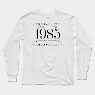 Birthday gift sign about age 1985 Long Sleeve T-Shirt